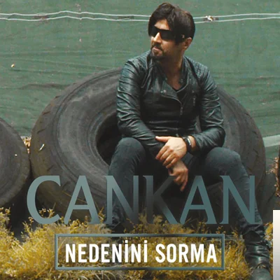 Cankan - Nedenini Sorma