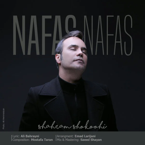 Shahram Shokoohi - Nafas Nafas