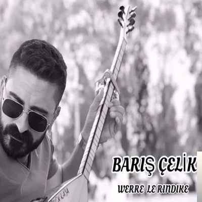 Barış Çelik - Bete Nabe Yar