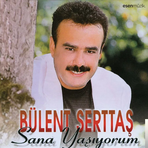 Bülent Serttaş - Biz Hep Sevdik Seveceğiz