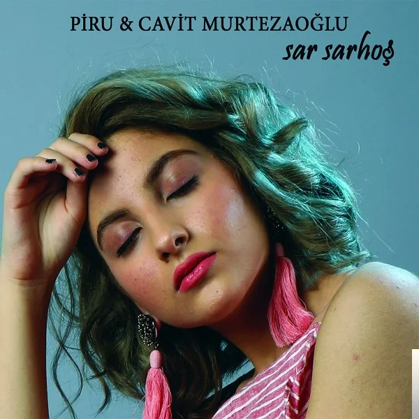 Piru - feat Cavit Murtezaoğlu-Sar Sarhoş