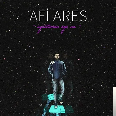 Afi Ares - Üzüntümün Özü Ne