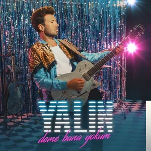 Yalın - Deme Bana Yokum