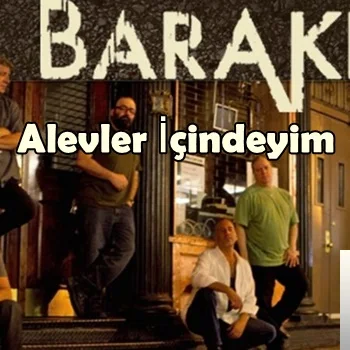 Barakka - Alevler İçindeyim