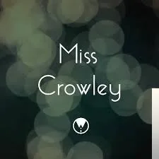 Miss Crowley - Pin In My Side