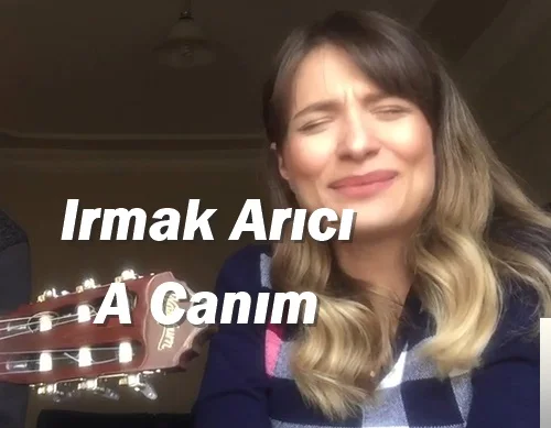 Irmak Arıcı - A Canım (Cover)