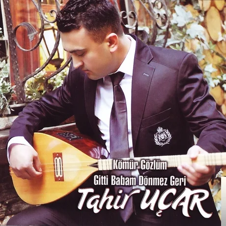 Tahir Uçar - Çıkıp Yayladın mı Gönül Dağımı