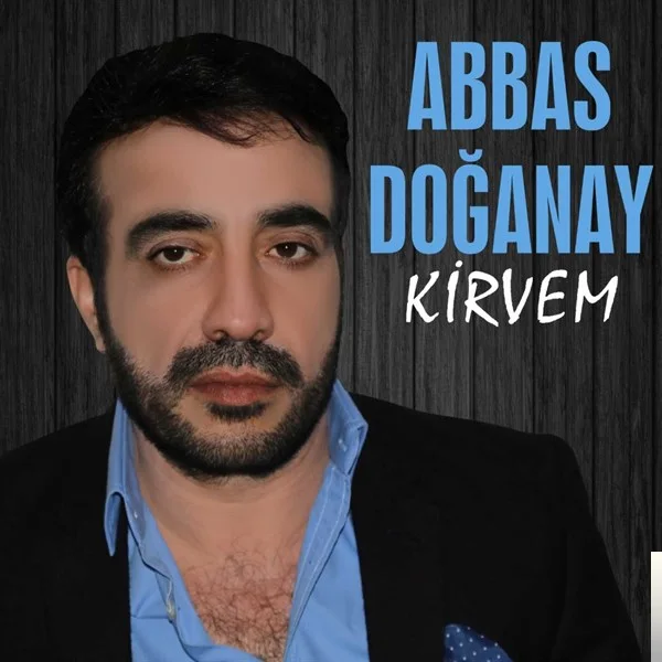Abbas Doğanay - Yandım Eyvah