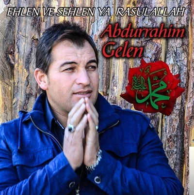 Abdurrahim Gelen - Şefaat Ya Can Mustafa