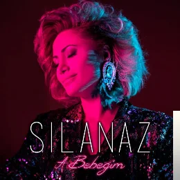 Silanaz - A Bebeğim