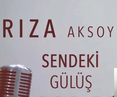 Rıza Aksoy - Sendeki Gülüş