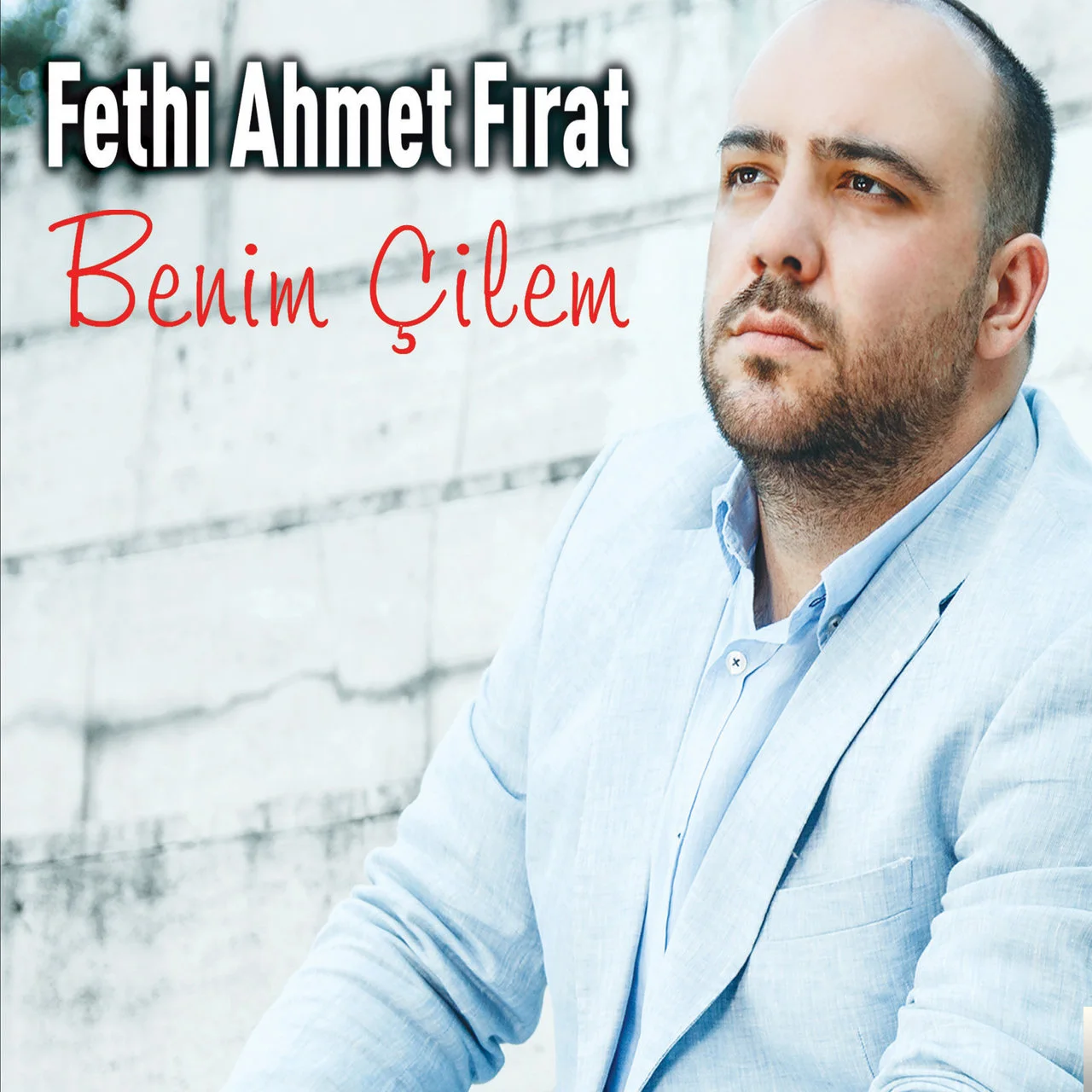 Fethi Ahmet Fırat - Benim Çilem