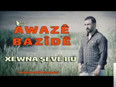 Awaze Bazide - Ez Evinım