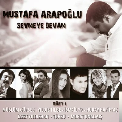 Mustafa Arapoğlu - feat Murat Ünalmış-Ben Unutmak İçin Sevmedim
