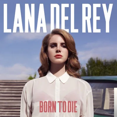 Lana Del Rey - Born to Die