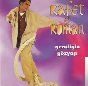 Rafet El Roman - Gençliğin Gözyaşı