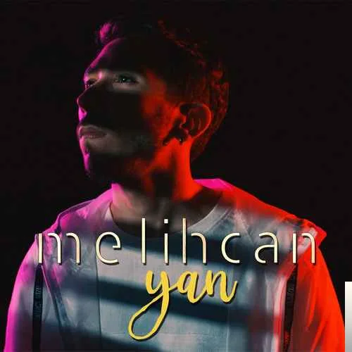 MelihCan - Yan