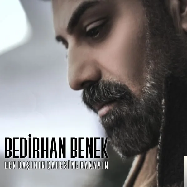 Bedirhan Benek - Hamurun Bozuk Bay Bay