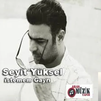 Seyit Yüksel - Yine Sen