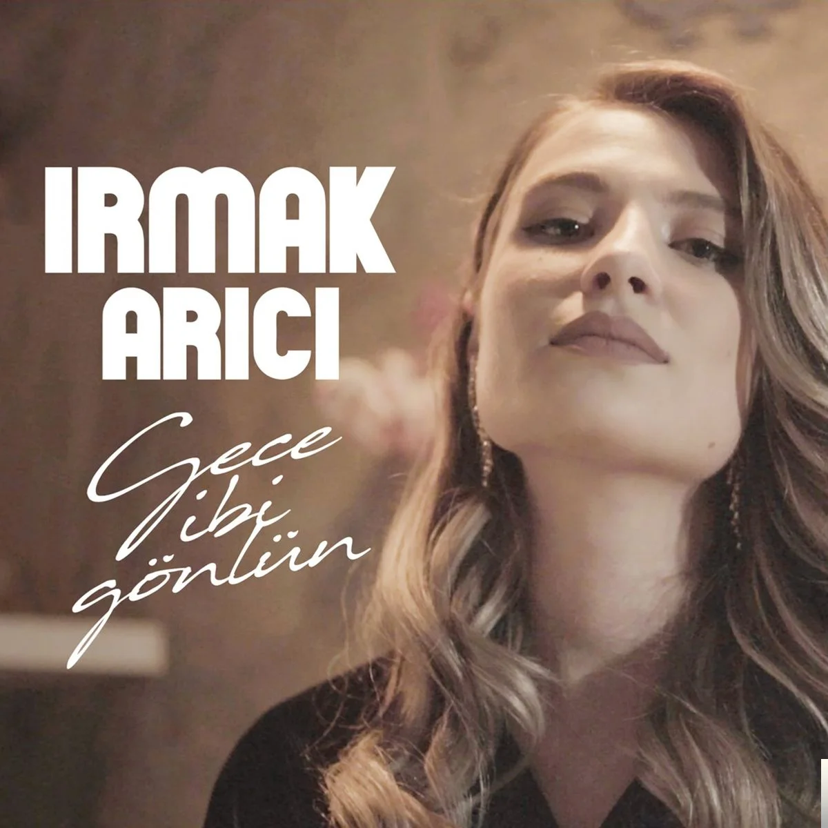 Irmak Arıcı - Gece Gibi Gönlün