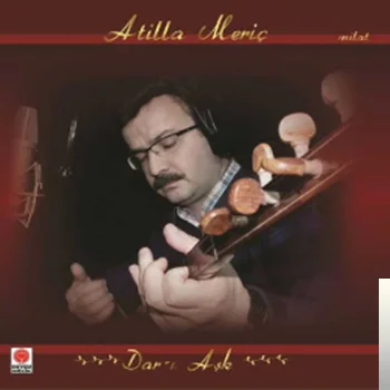 Atilla Meriç - Bir Zaman Olur
