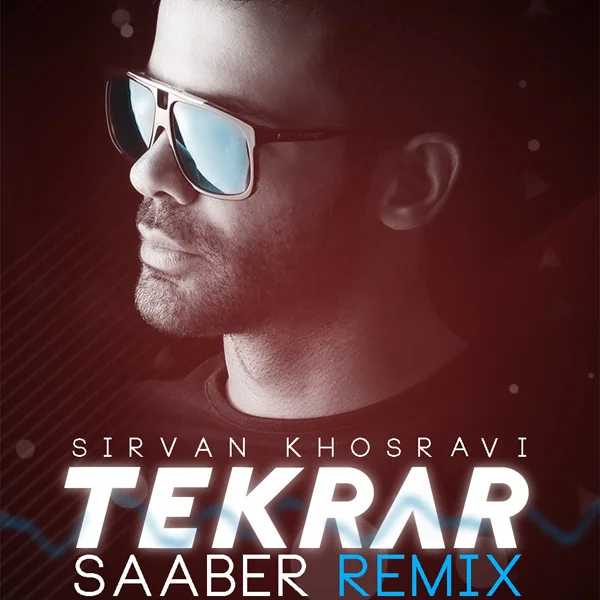 Sirvan Khosravi - Tekrar (Saaber Remix)