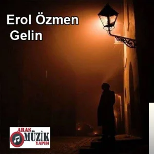 Erol Özmen - Gelin