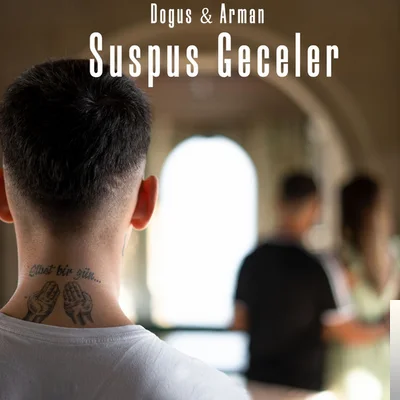 Doğuş & Arman - Suspus Geceler
