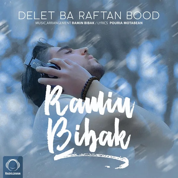 Ramin Bibak - Delet Ba Raftan Bood
