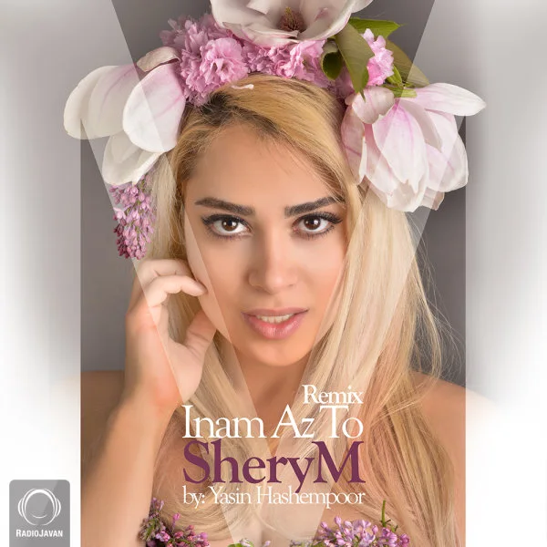 SheryM - Inam Az To (Remix)