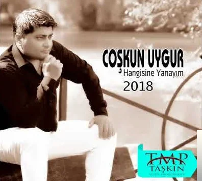 Coşkun Uygur - Hangisine Yanayım
