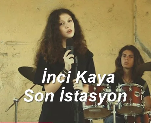 İnci Kaya - Son İstasyon
