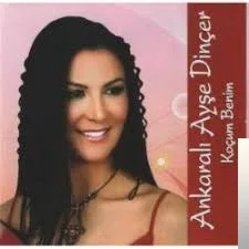 Ayşe Dinçer - Koçum Benim