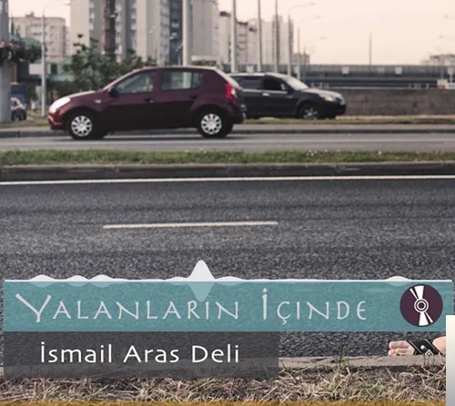 İsmail Aras Deli - Yerine Sevemem