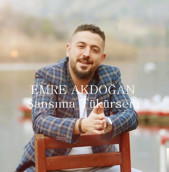 Emre Akdoğan - Şansıma Tükürsem