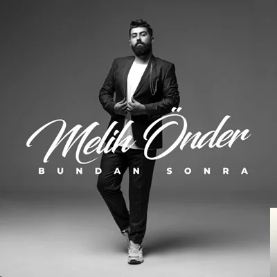 Melih Önder - Bundan Sonra