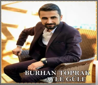Burhan Toprak - Ayle Güle