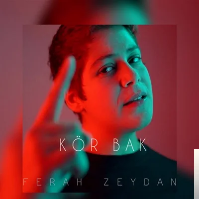 Ferah Zeydan - Kör Bak