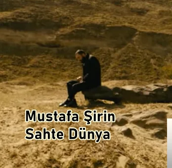 Mustafa Şirin - Sahte Dünya