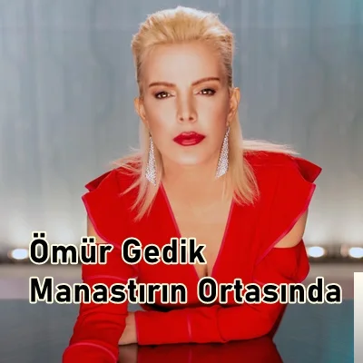 Ömür Gedik - Manastırın Ortasında