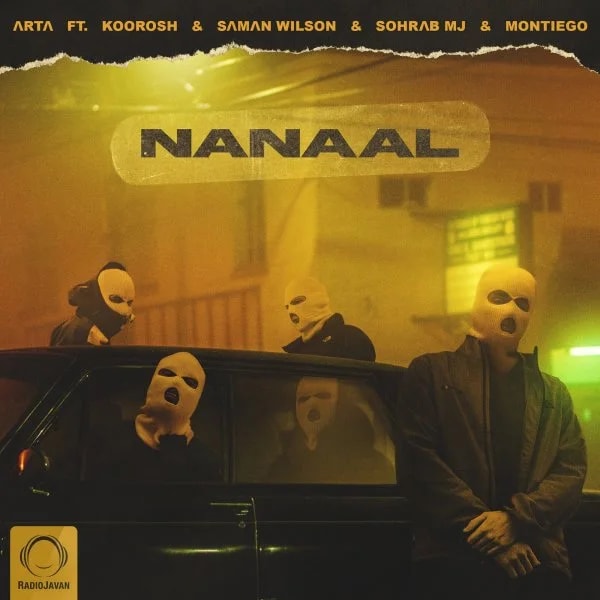 Arta - Nanaal (Ft Koorosh, Saman Wilson, Sohrab MJ, & Montiego)