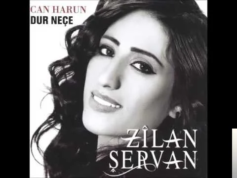 Zilan Şervan - Dur Neçe