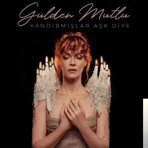 Gülden Mutlu - Kandırmışlar Aşk Diye