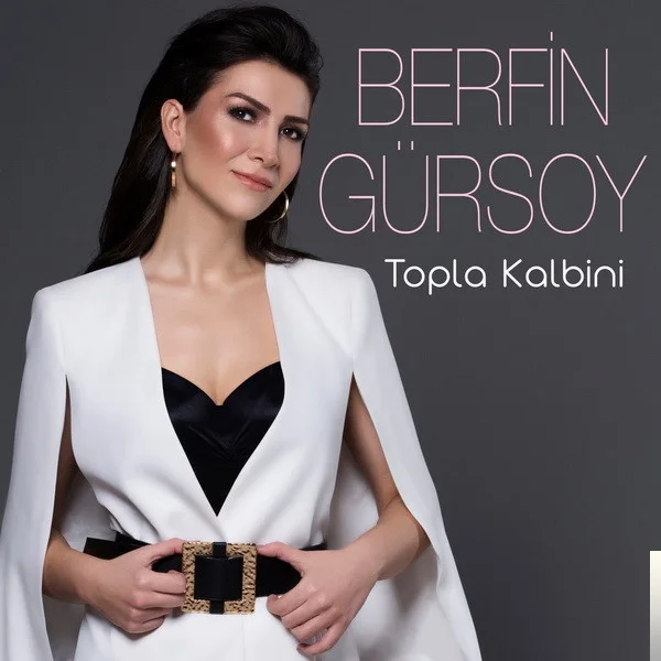 Berfin Gürsoy - Topla Kalbini