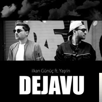İlkan Günüç - Dejavu