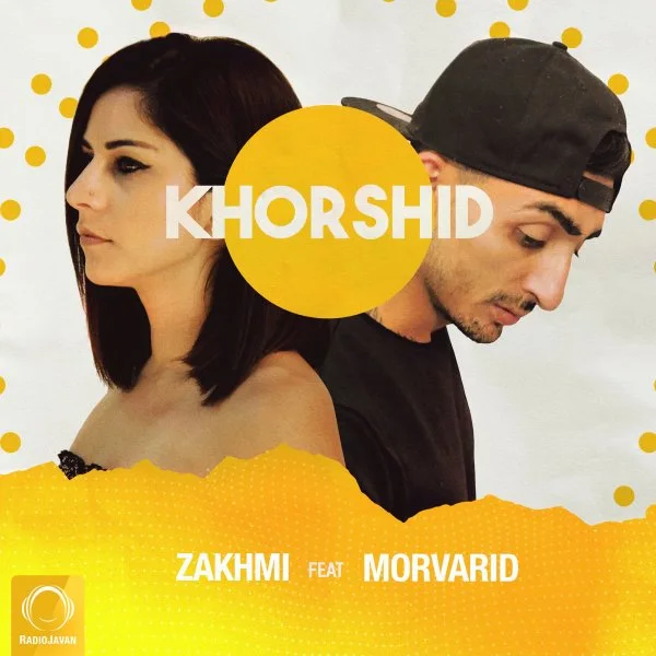 Zakhmi - Khorshid (Ft Morvarid)
