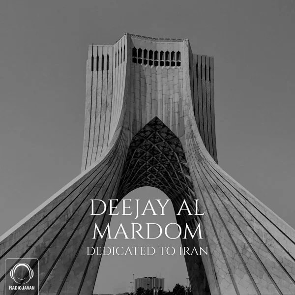 Mardom (Dedicated To Iran) - Deejay Al