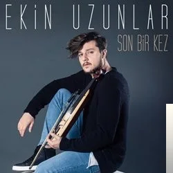 Ekin Uzunlar - Son Bir Kez