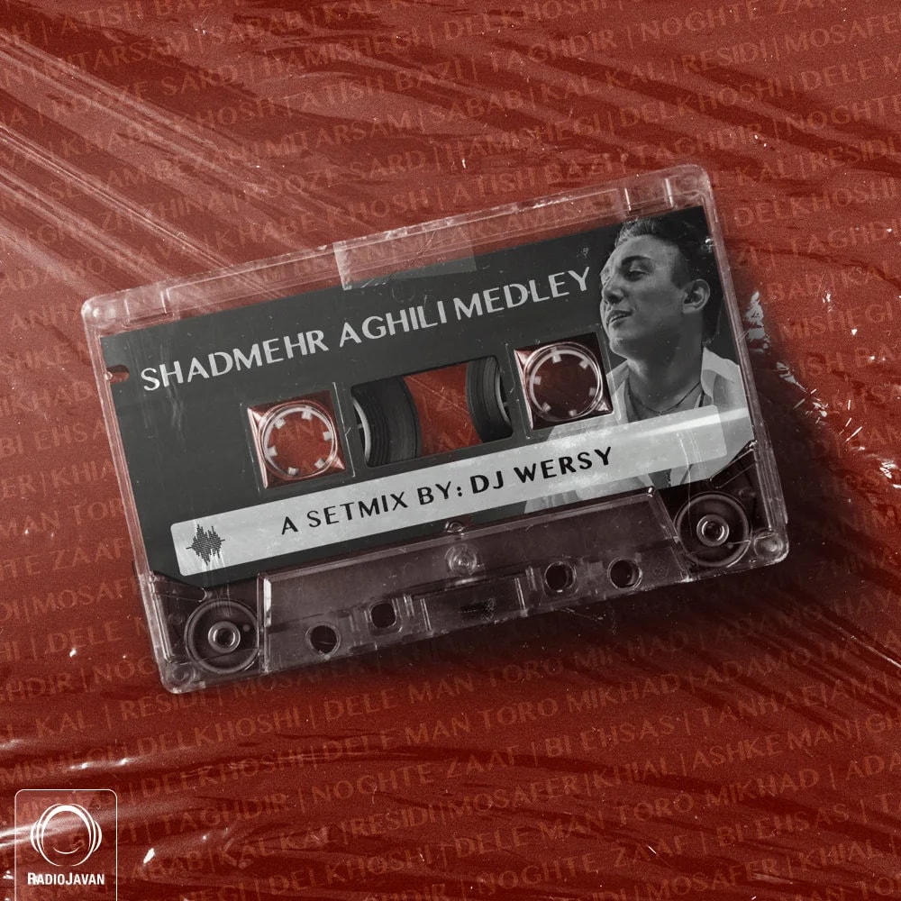 DJ Wersy - Shadmehr Aghili Medley