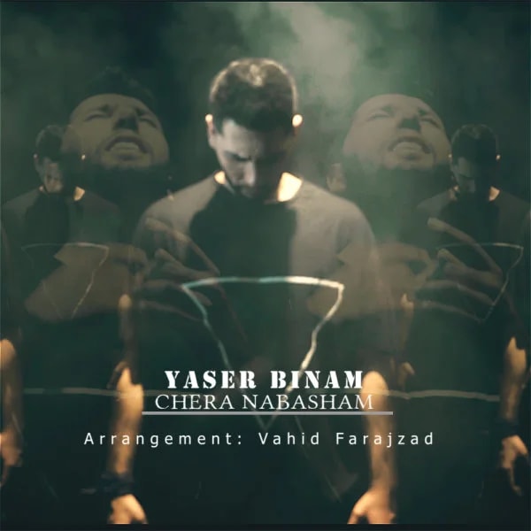 Yaser Binam - Chera Nabasham